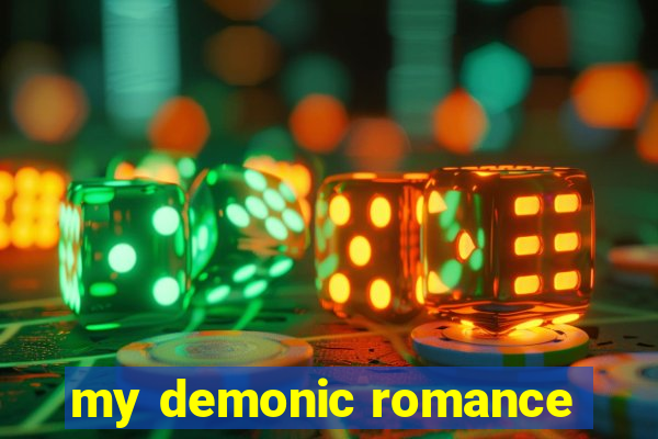 my demonic romance